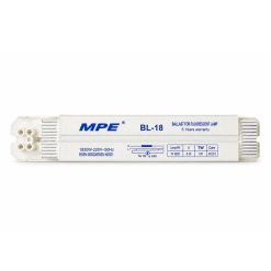 Chấn lưu 18W BL-18 MPE - Dùng cho bóng tuýp huỳnh quang