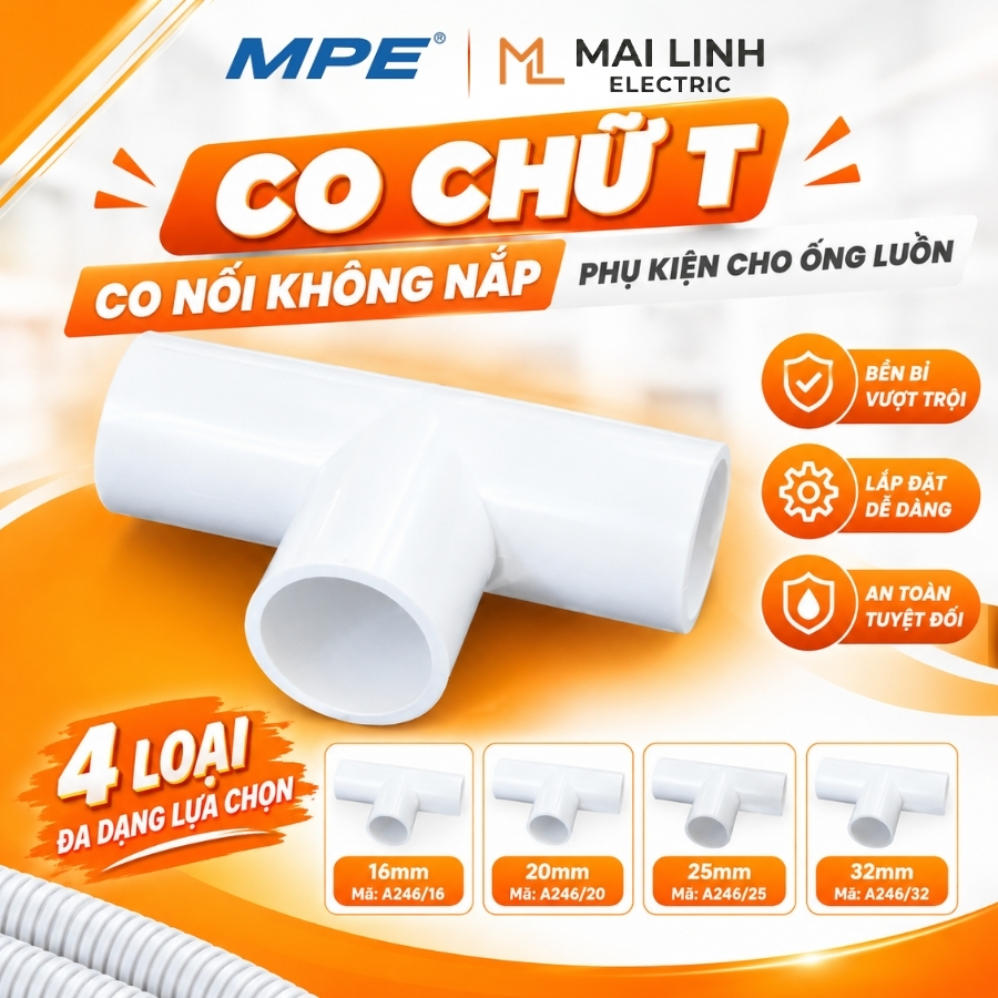 Co chữ T - Co nối 32mm không nắp - Phụ kiện cho ống luồn mã A246/32 MPE - Thiết bị điện Mai Linh Electric