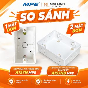 So Sánh Hộp nhựa âm tường đơn - Đế âm tường đơn A157N MPE Và Hộp nhựa âm tường dùng cho 2 mặt đơn - Đế âm đôi A157ND MPE